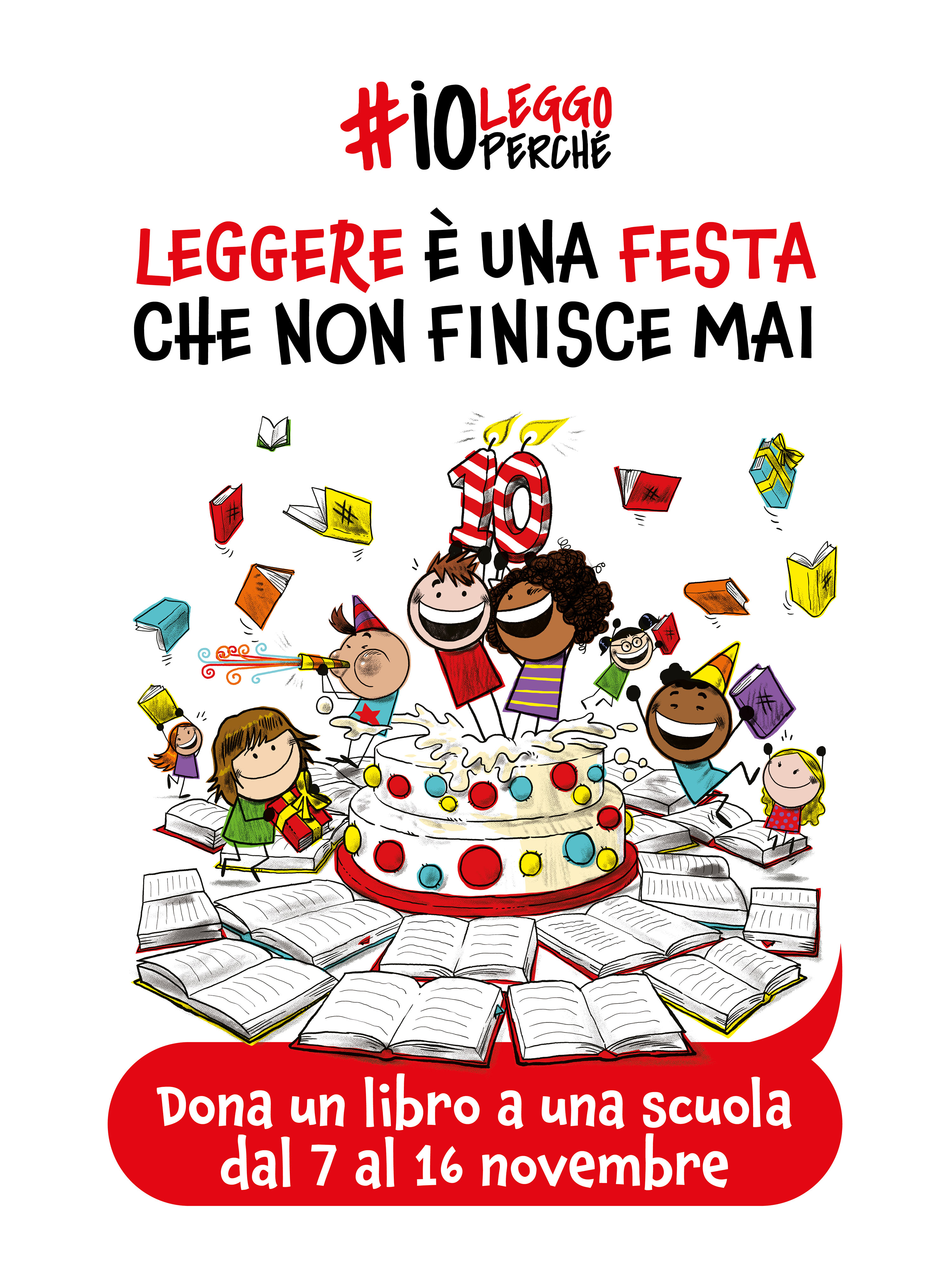 #ioleggoperché è una grande iniziativa nazionale per far amare la lettura ai bambini e arricchire le biblioteche scolastiche. Ogni anno, scuole e librerie lavorano insieme per raccogliere libri nuovi donati da famiglie e cittadini; il suo obiettivo è quello di far crescere nei bambini e nei ragazzi il piacere di leggere, la curiosità per i libri, la voglia di condividere storie e scoperte.